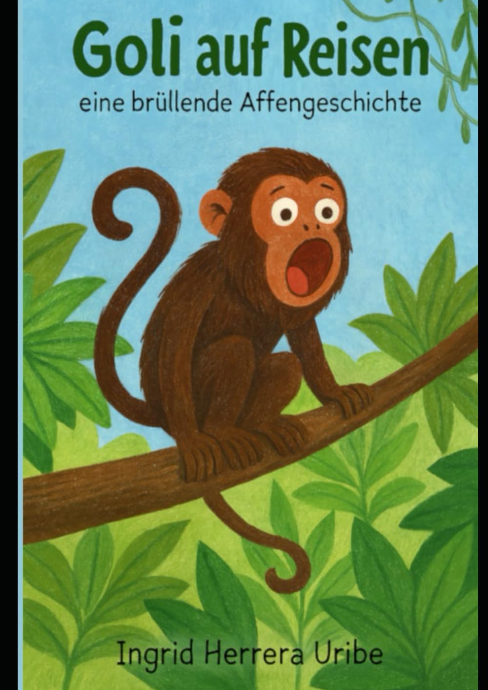 Goli auf Reisen: Eine brüllende Affengeschichte