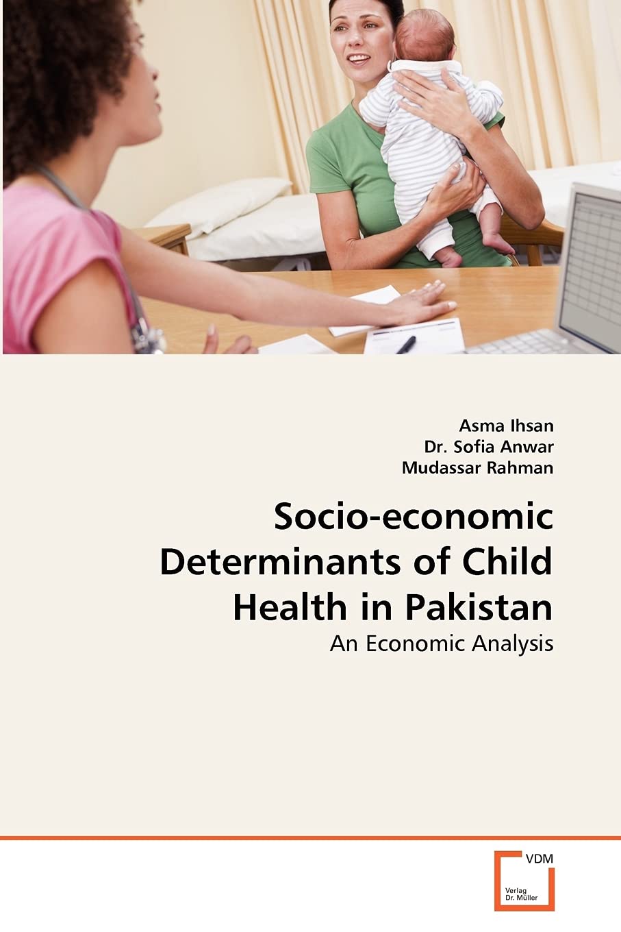 Socio-economic Determinants of Child Health in Pakistan: An Economic Analysis