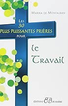 Download Les 30 plus puissantes prières pour le travail PDF
