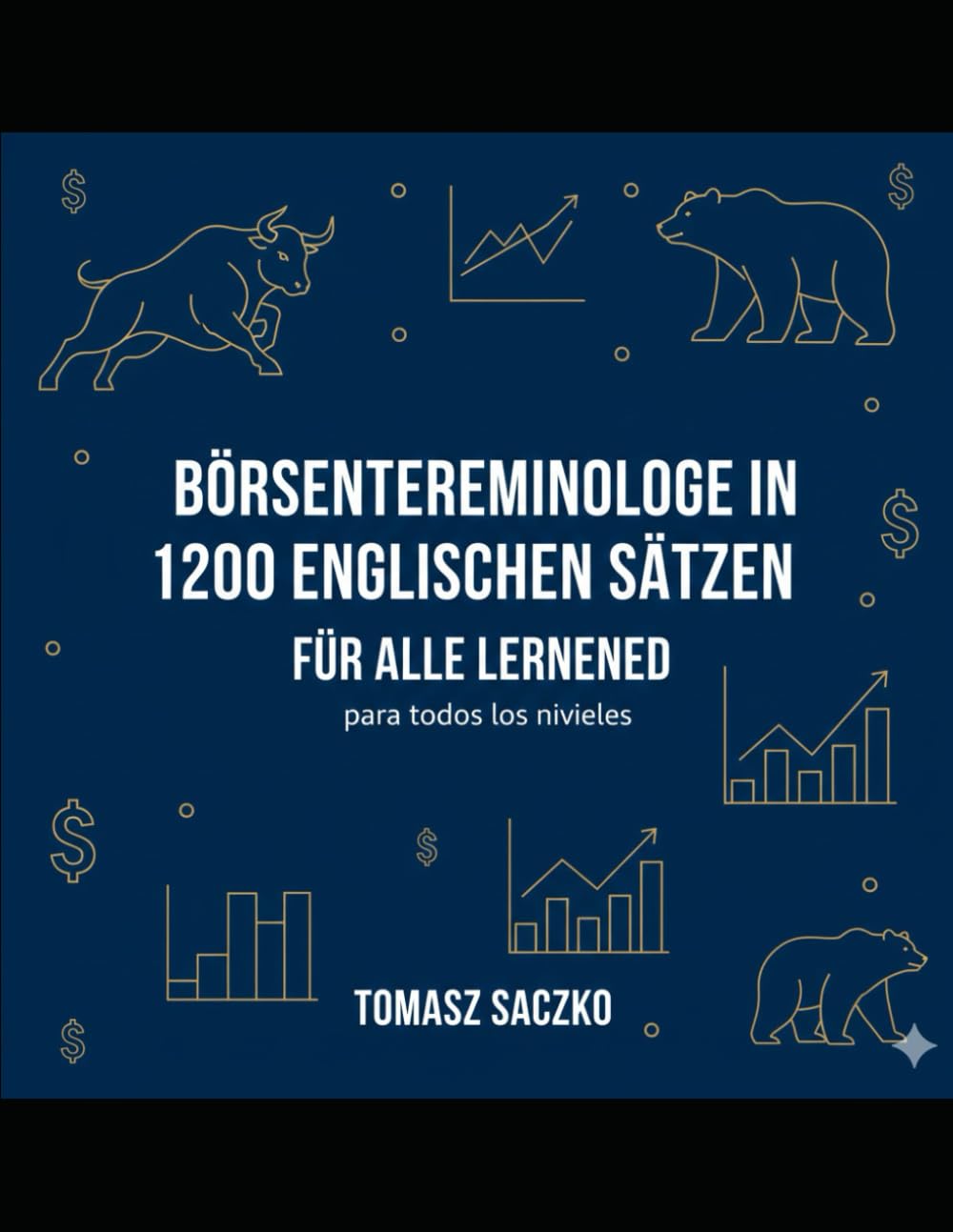 Börsenterminologie in 1200 englischen Sätzen Für alle Lernenden: Englisch Vokabeln