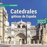 Calendario Catedrales góticas de España 2023 (Calendarios)