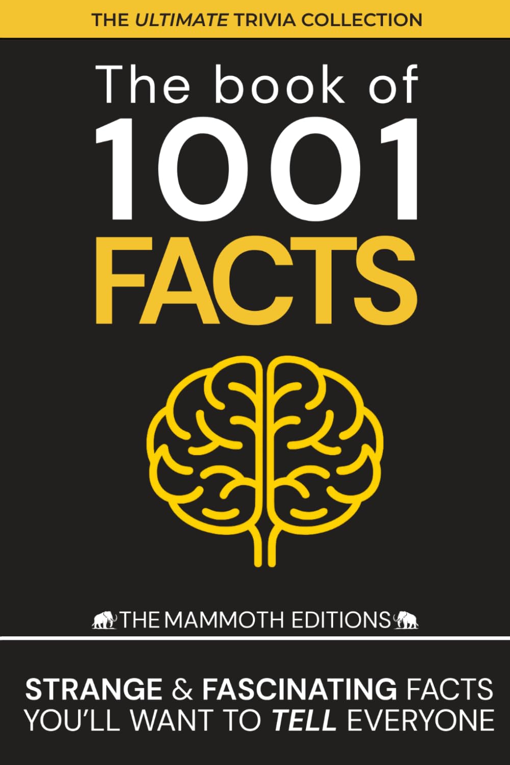 The book of 1001 Facts: Strange & fascinating facts you’ll want to tell everyone