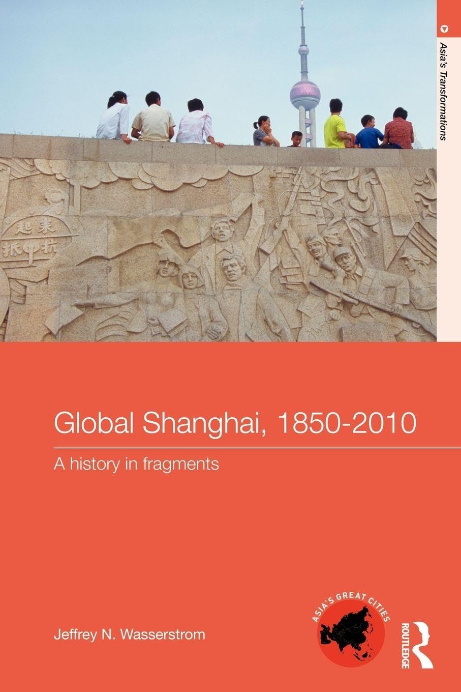Global Shanghai, 1850 2010      1st Edition