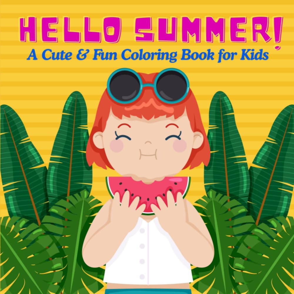 HELLO SUMMER!: A Cute & Fun Colouring Book for Kids