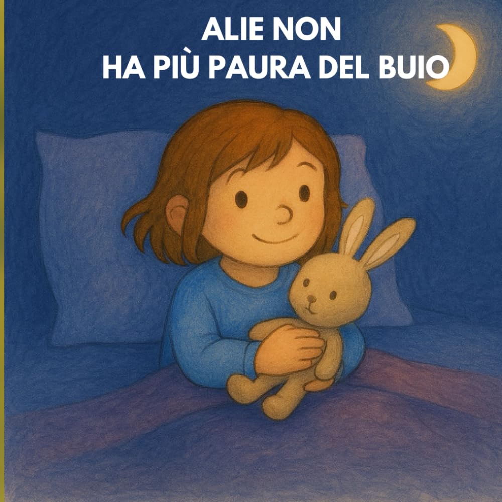 ALIE NON HA PIÙ PAURA DEL BUIO