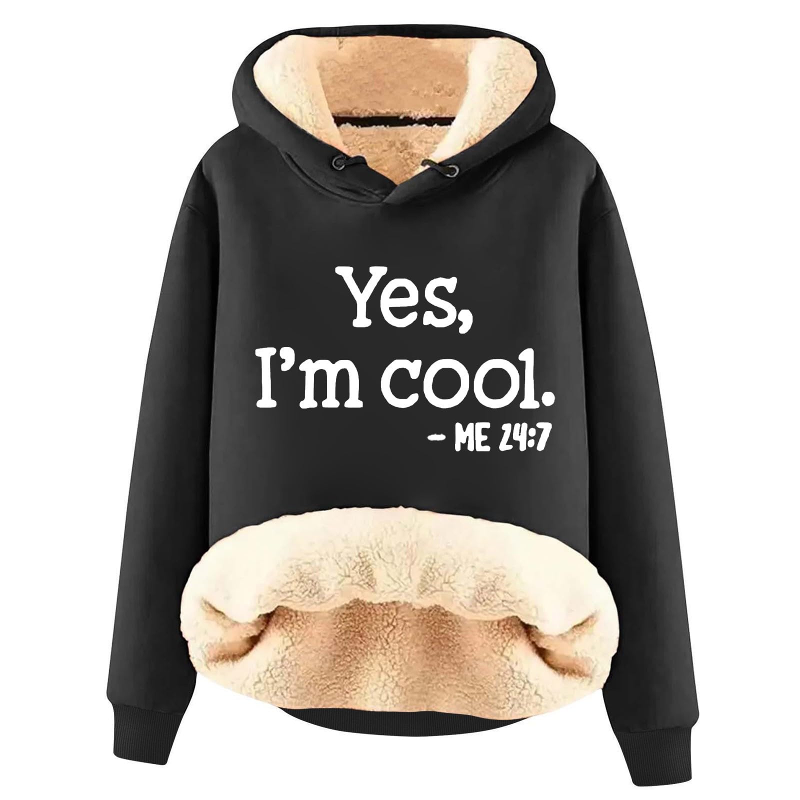 KUIHWomen Fleece Lined Hoodie Yes Im Cool.Me 24:7 Sweatshirt Winter Warm Casual Pullover Hoodie Thermal Hoodie Oversized Sweatshirts Ladies Jumper Amazon Outlet Clearance UK