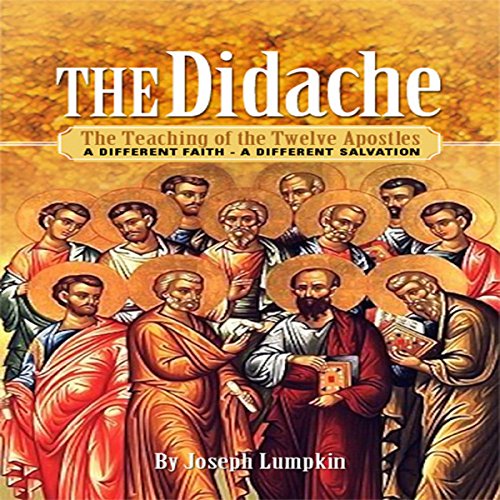 The Didache The Teaching of the Twelve Apostles A