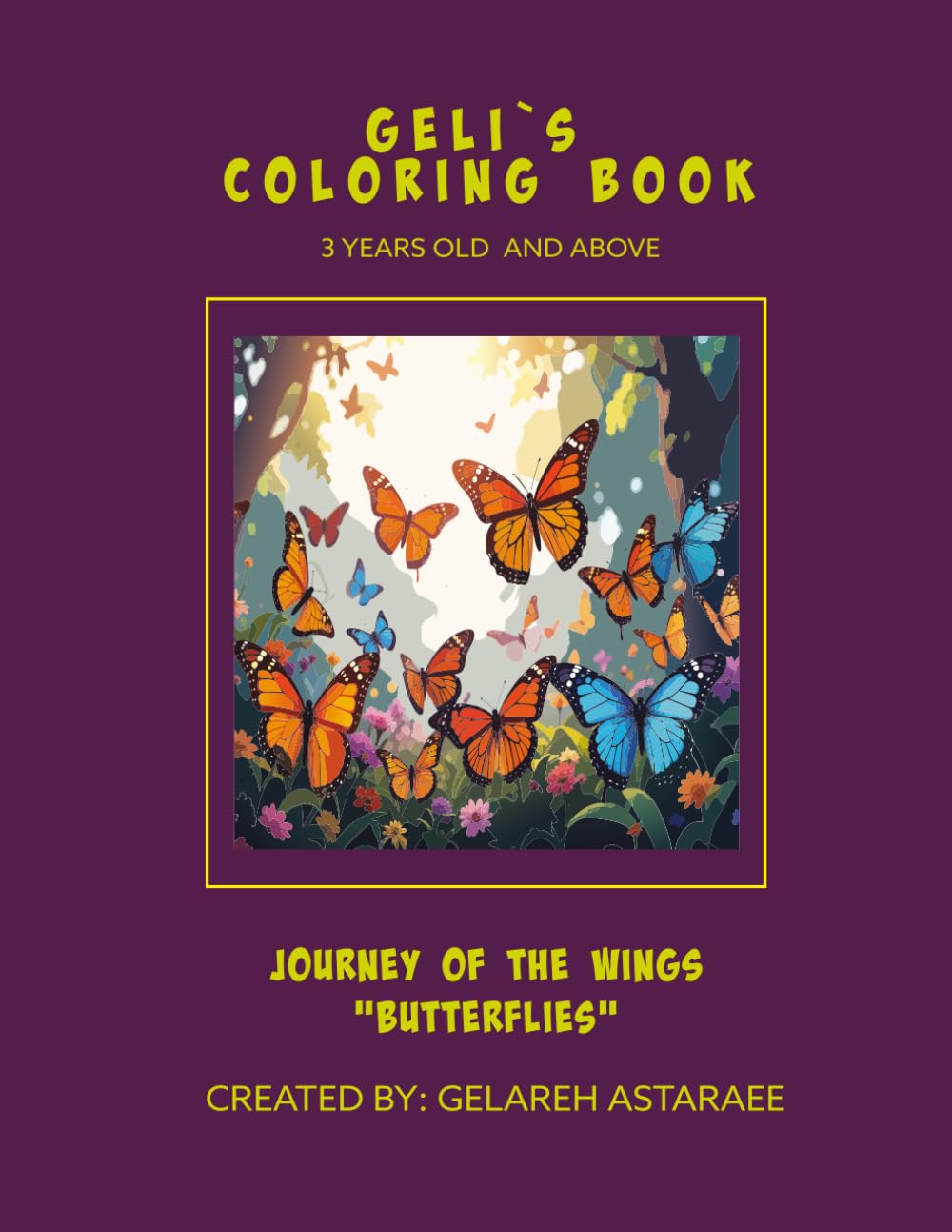 GELI'S COLORING BOOK - JOURNEY OF THE WINGS "BUTTERFLIES"