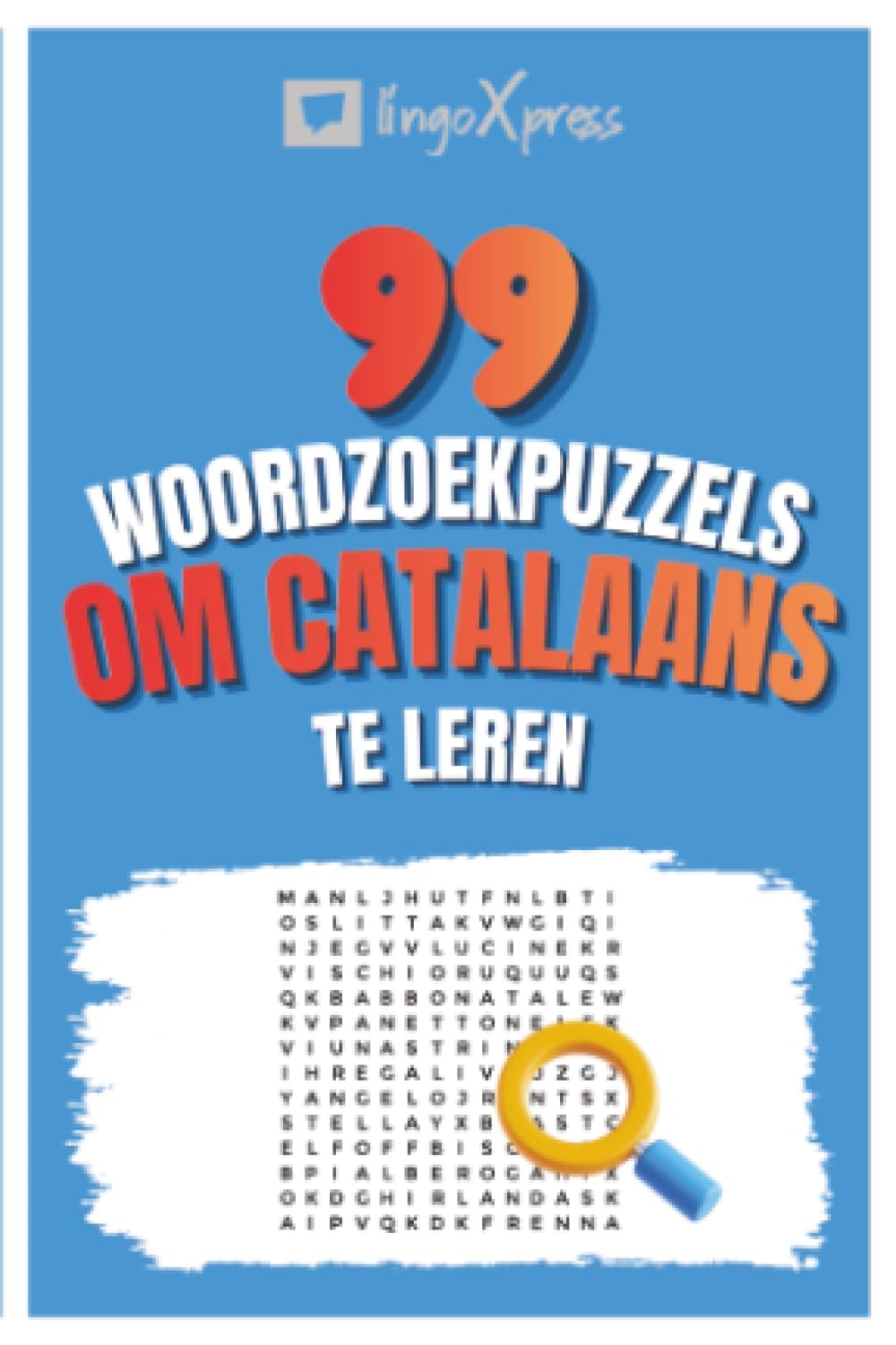 99 Woordzoekpuzzels om Catalaans te Leren: Activeer je hersenen en leer meer dan 700 woorden uit je hoofd