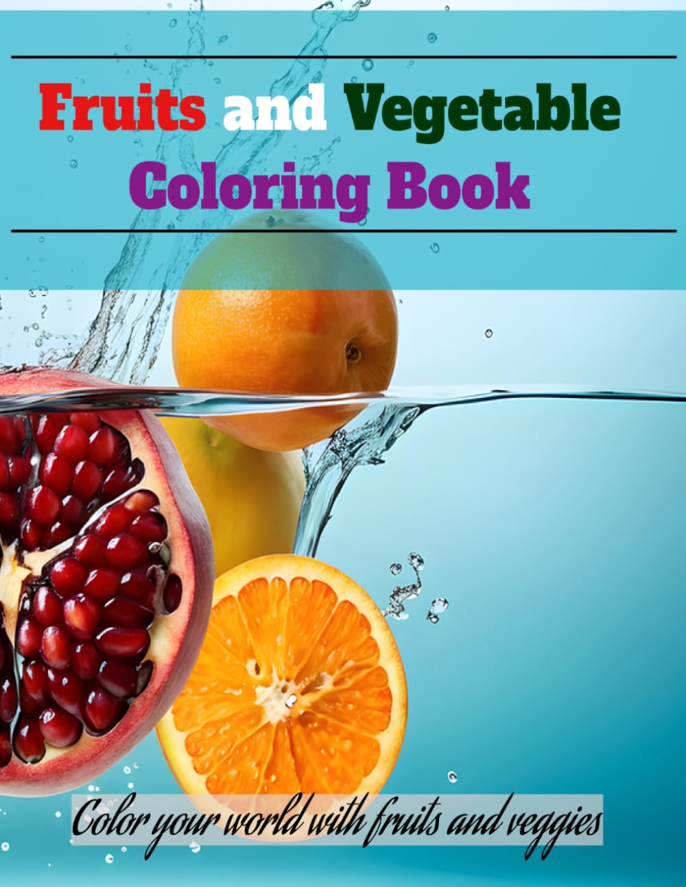 Fruits and Vegetable coloring book: Bold & Easy Coloring Book for kids and Adults