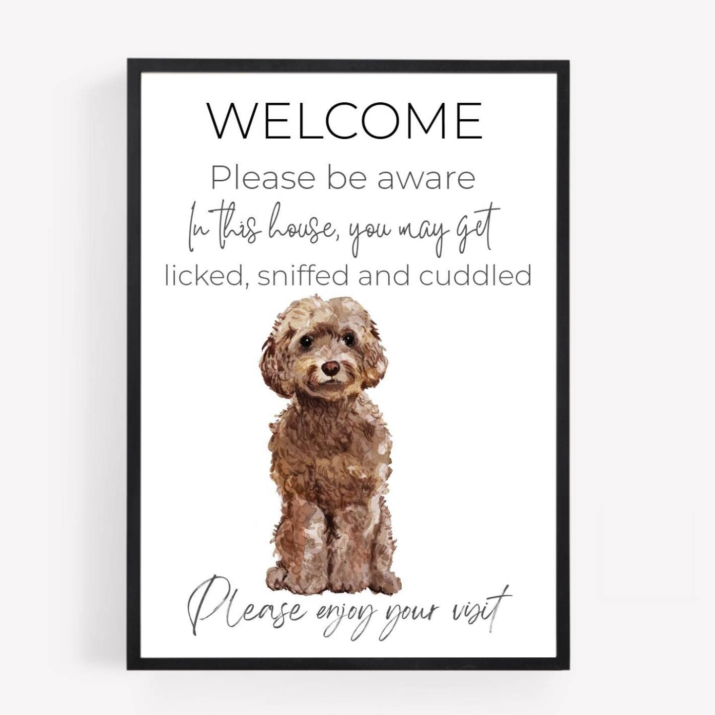 Funny Welcome brown cockapoo Dog Print Picture Poster Gift you will get licked sniffed A4 UNFRAMED 1 wall art Home decor Decorating