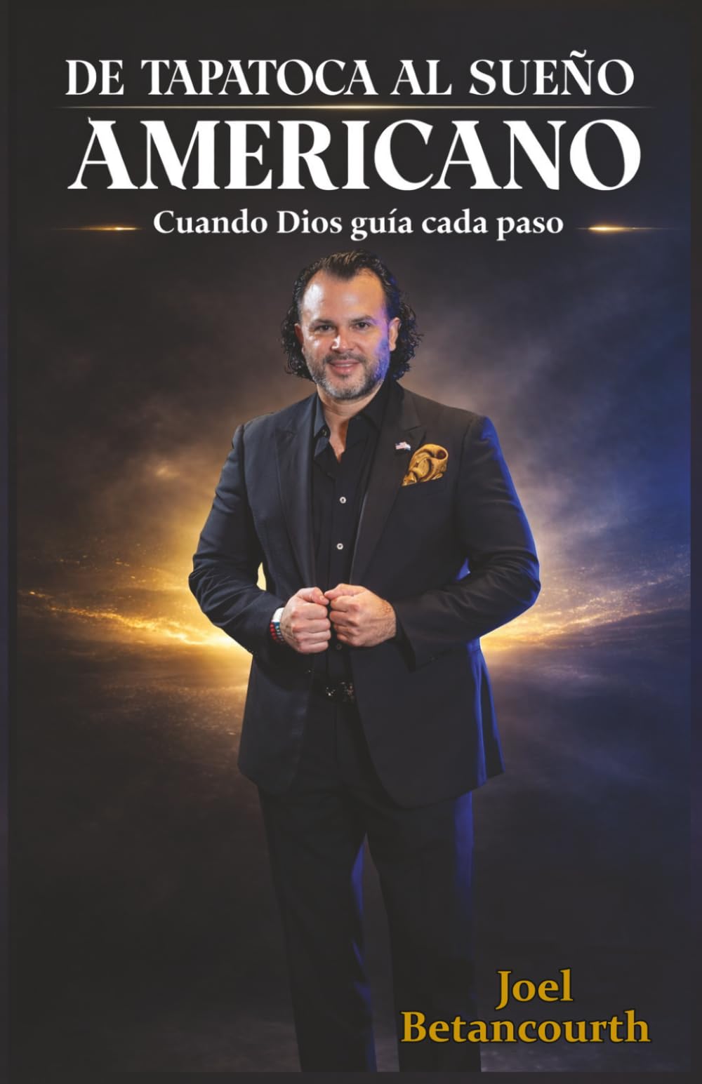 DE TAPATOCA AL SUEÑO AMERICANO: CUANDO DIOS GUÍA CADA PASO