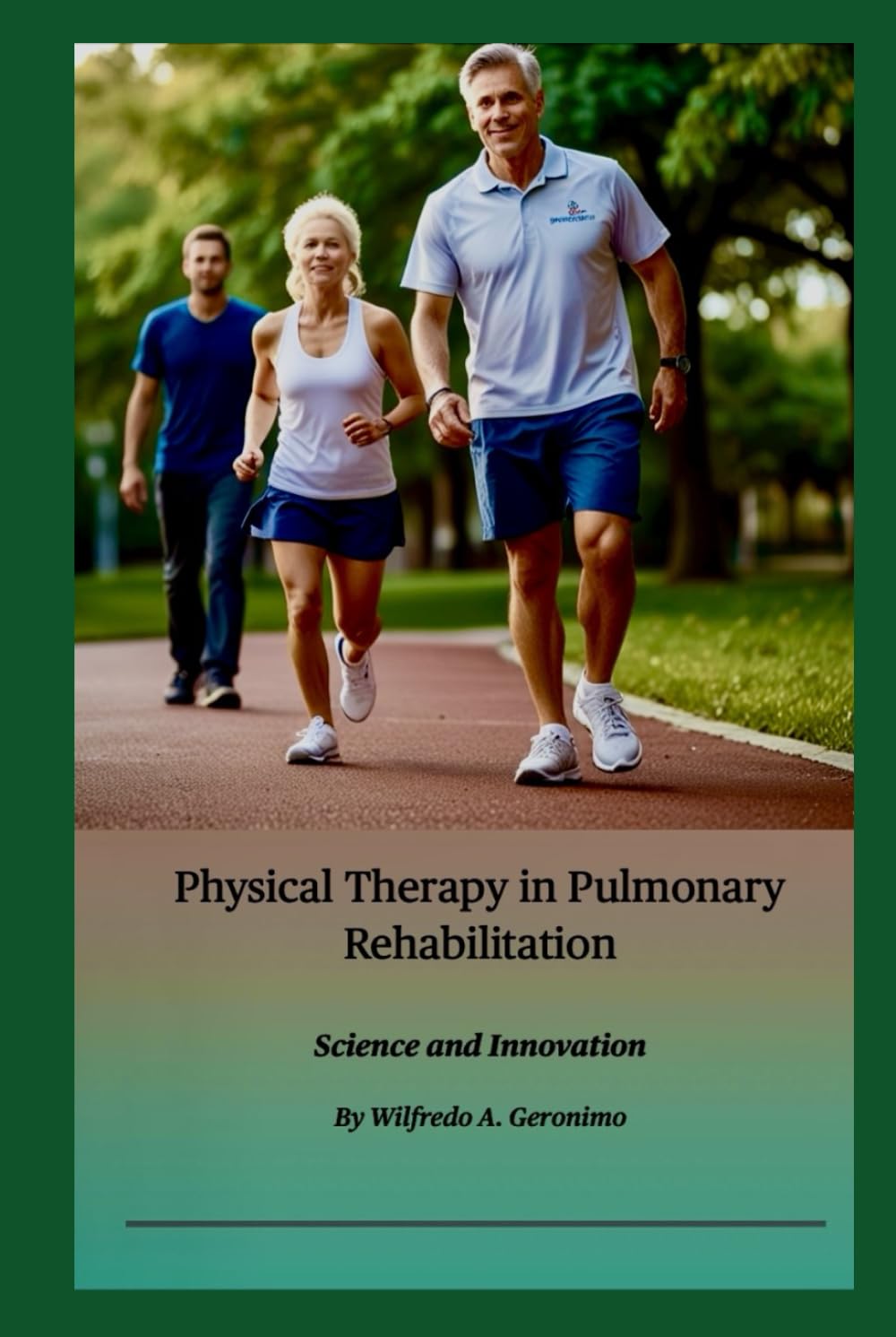 Physical Therapy in Pulmonary Rehabilitation: Science and Innovation