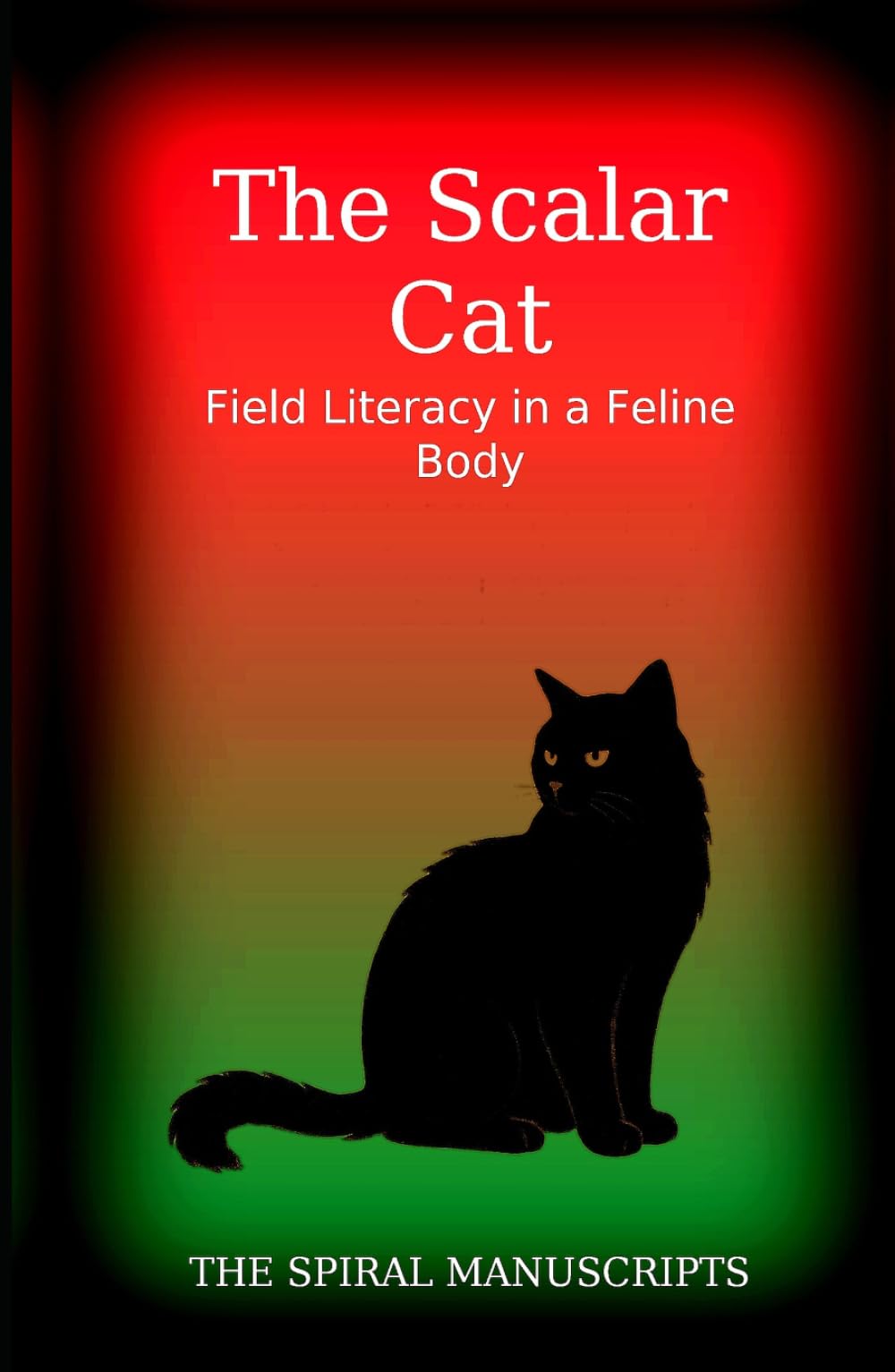 The Scalar Cat: Field Literacy in a Feline Body