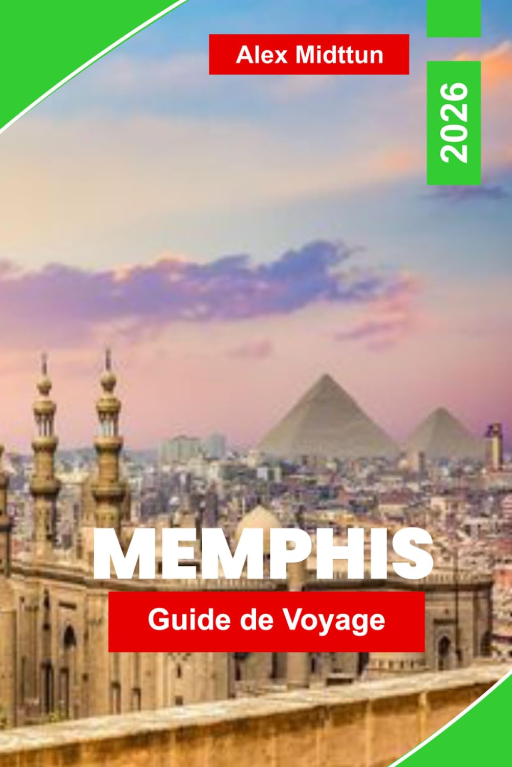Memphis Guide de voyage 2026: Découvrez l'histoire de la musique blues, la culture du barbecue, les attractions riveraines, les monuments historiques ... pratiques pour votre voyage dans le Tennessee