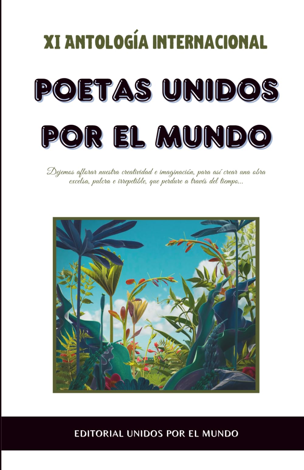 XI Antología Internacional "Poetas Unidos por el Mundo": A color