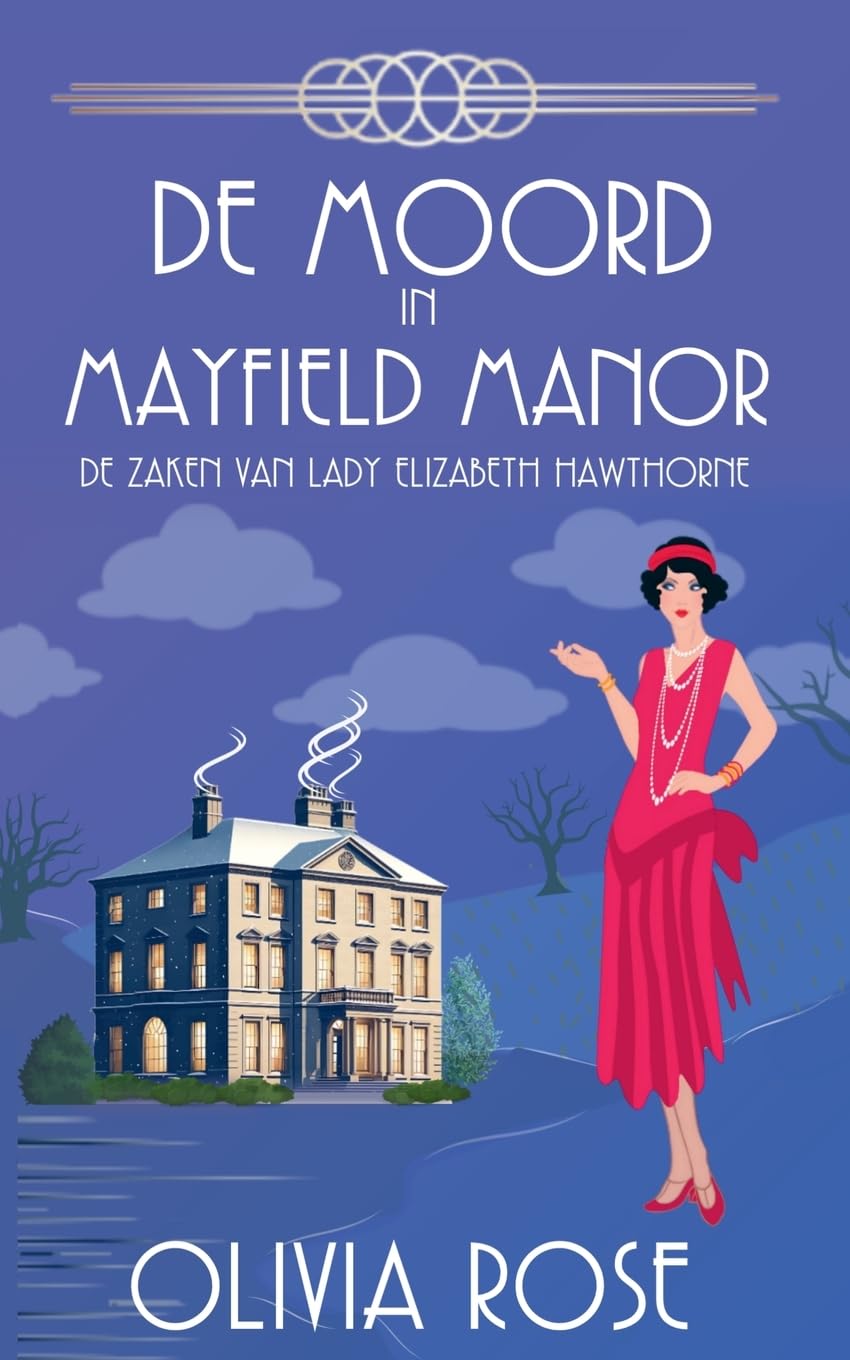 de Moord in Mayfield Manor: 2 (de Zaken Van Lady Elizabeth Hawthorne)