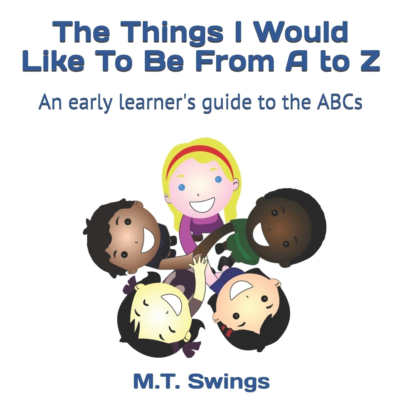 The Things I Would Like To Be From A to Z