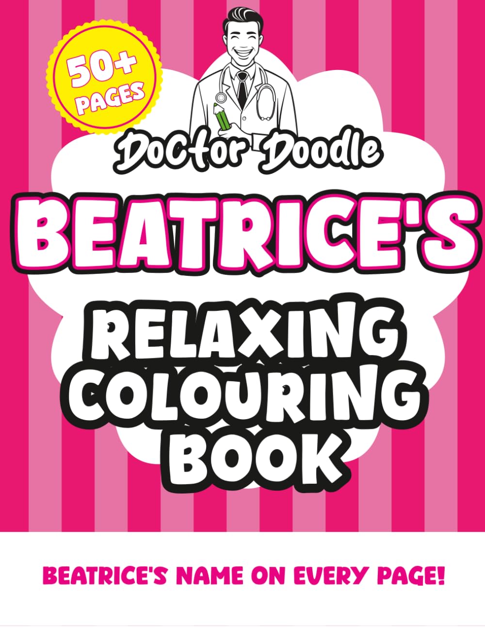Beatrice's Relaxing Colouring Book: 50+ Pages of Relaxing Patterns and Illustrations for All Ages (Relaxing personalised colouring books)