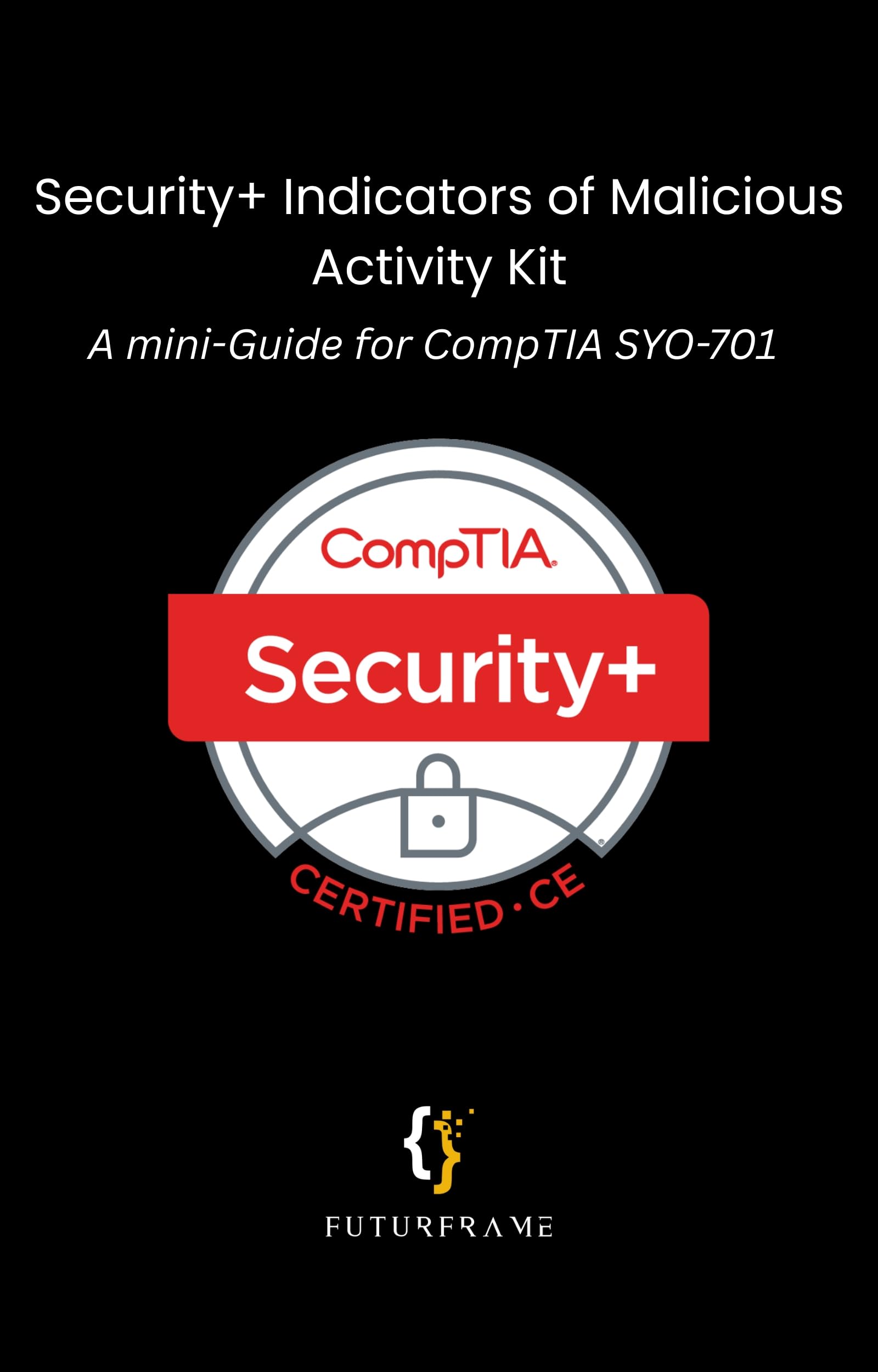 Security+ Indicators of Malicious Activity Kit