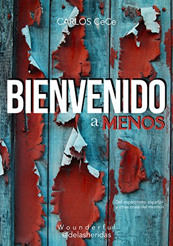Bienvenido a menos: Del esperpento español y otras crisis del montón