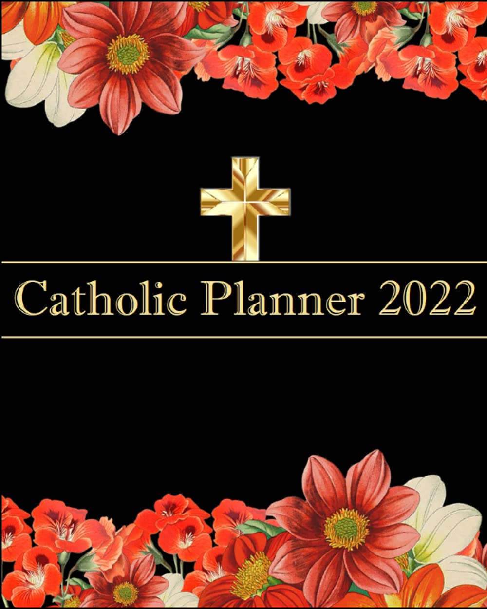 Catholic Planner 2022: 12 months Cute planner Customized with Awesome Catholic Graphic and Saints Quotes for Women | Monthly, Weekly, Daily Planning | Bonus Catholic Trivia Quiz