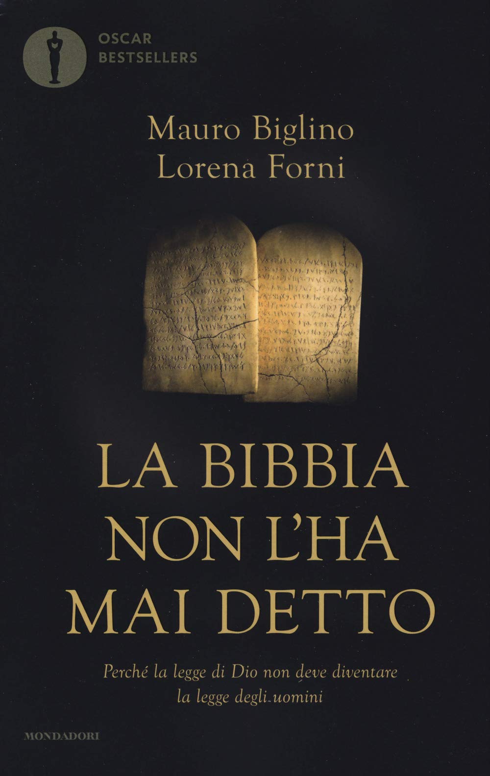 La Bibbia Non L'ha Mai Detto. Perché La Legge Di Dio Non Deve Diventare La Legge Degli Uomini - 4