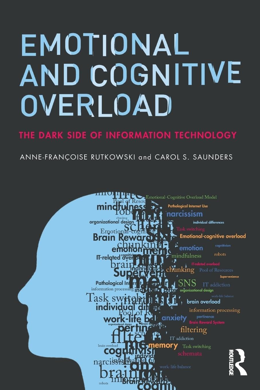 Emotional and Cognitive Overload: The Dark Side of Information ...