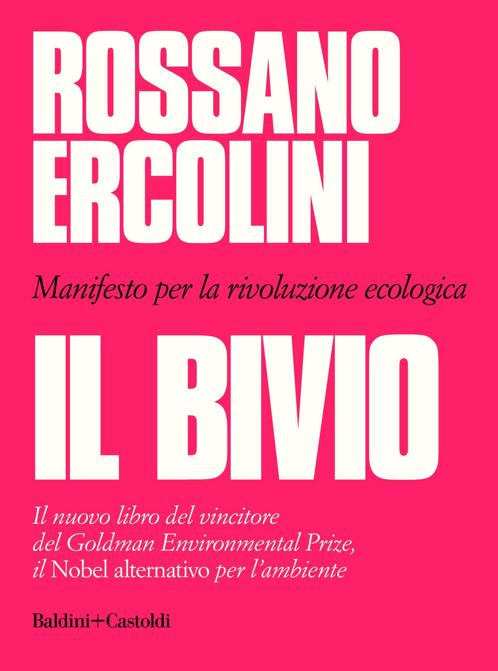 Il Bivio. Manifesto Per La Rivoluzione Ecologica - 4