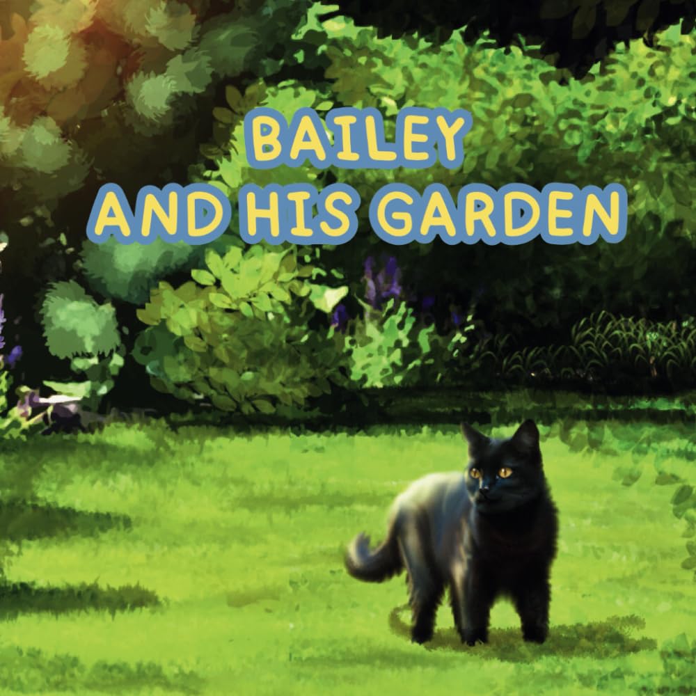Bailey And His Garden (Bailey's nervous adventures)