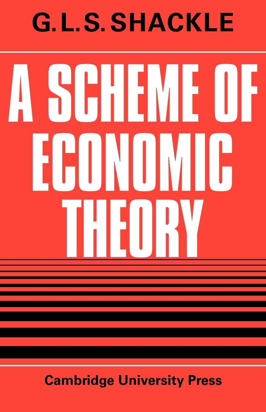 A Scheme of Economic Theory by G. L. S. Shackle - 9780521147552