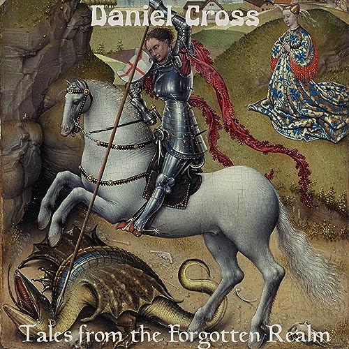 Play Tales from the Forgotten Realm by Daniel Cross on Amazon Music