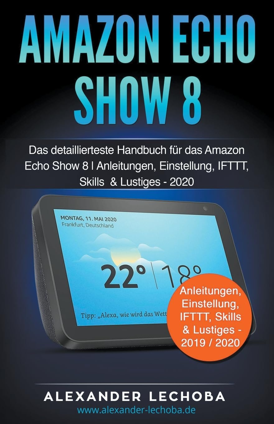 Amazon Echo Show 8: Das detaillierteste Handbuch für das Echo Show 8