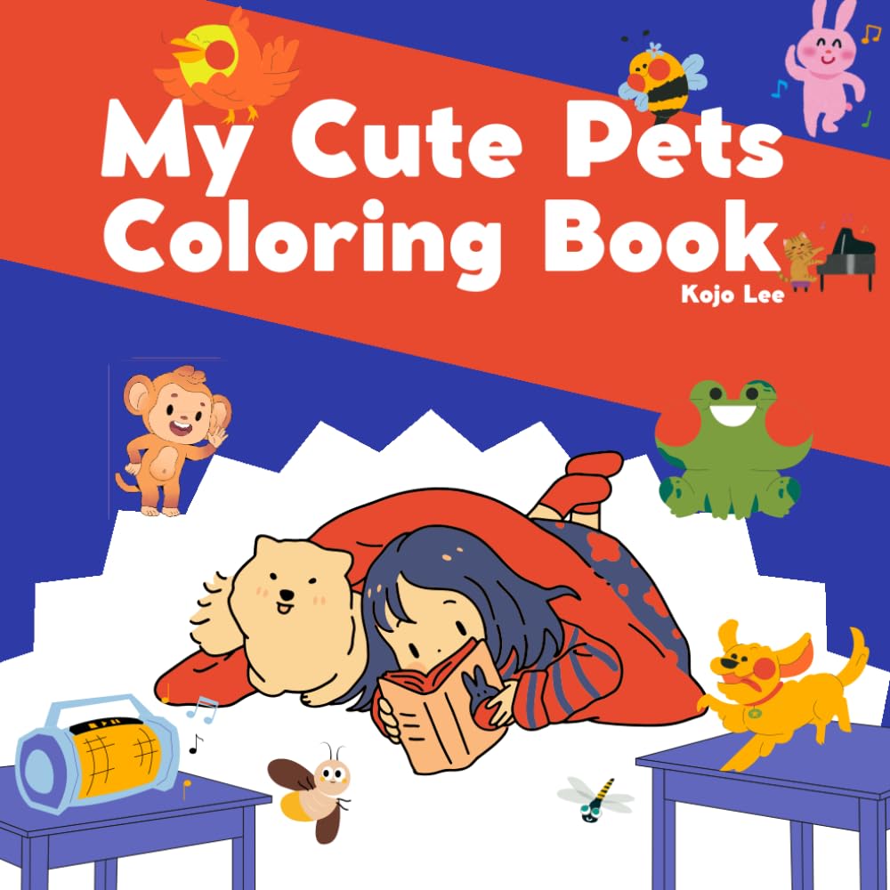 My Cute Pets Coloring Book: Fun and Relaxing Coloring Pages of Adorable Dogs, Cats, Bunnies, and More | Perfect for Kids, Teens, and Animal Lovers!