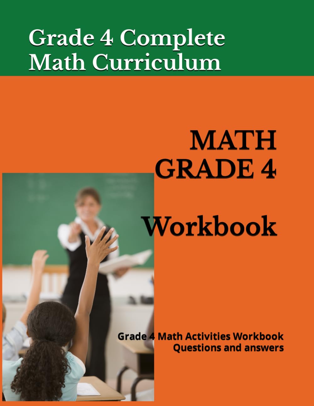 Grade 4 Complete Math Curriculum: Grade 4 Math Activities Workbook Questions and answers
