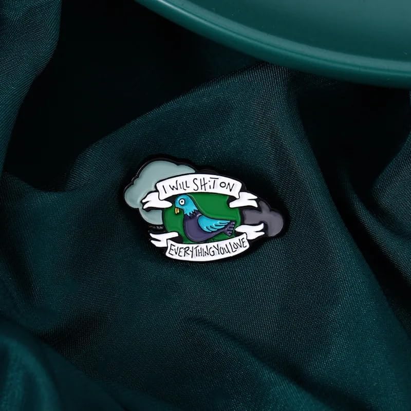 Funny Pigeon Enamel Lapel Pin Brooch, Humorous Bird Quote I Will Shit On Everything You Love Badge, Novelty Accessory image 3