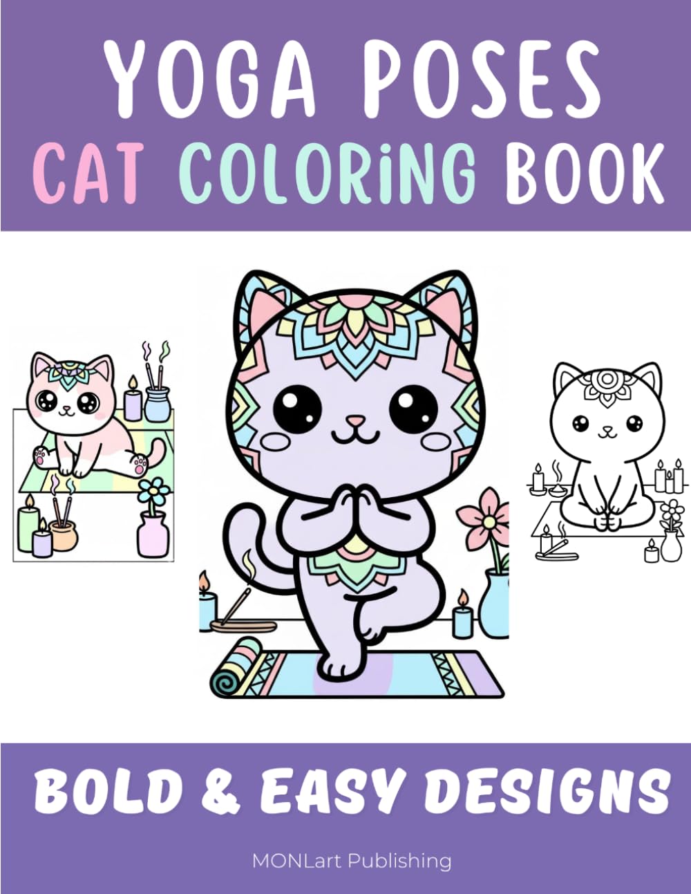 Yoga Poses Cat Coloring | Bold and Easy Coloring Book Kittens, with Mandaluni, the Kawaii Mandala Cat | One Color Coloring Book: Peace Starts with a Mindful Cat (Overthinkers Coloring Club)