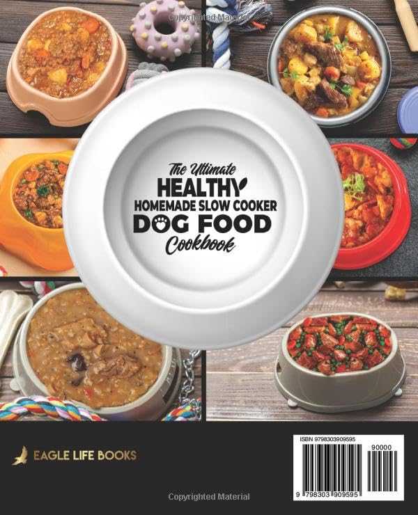 Healthy Homemade Slow Cooker Dog Food Cookbook 150 Vet-Approved Budget-Friendly Recipes & Treats
