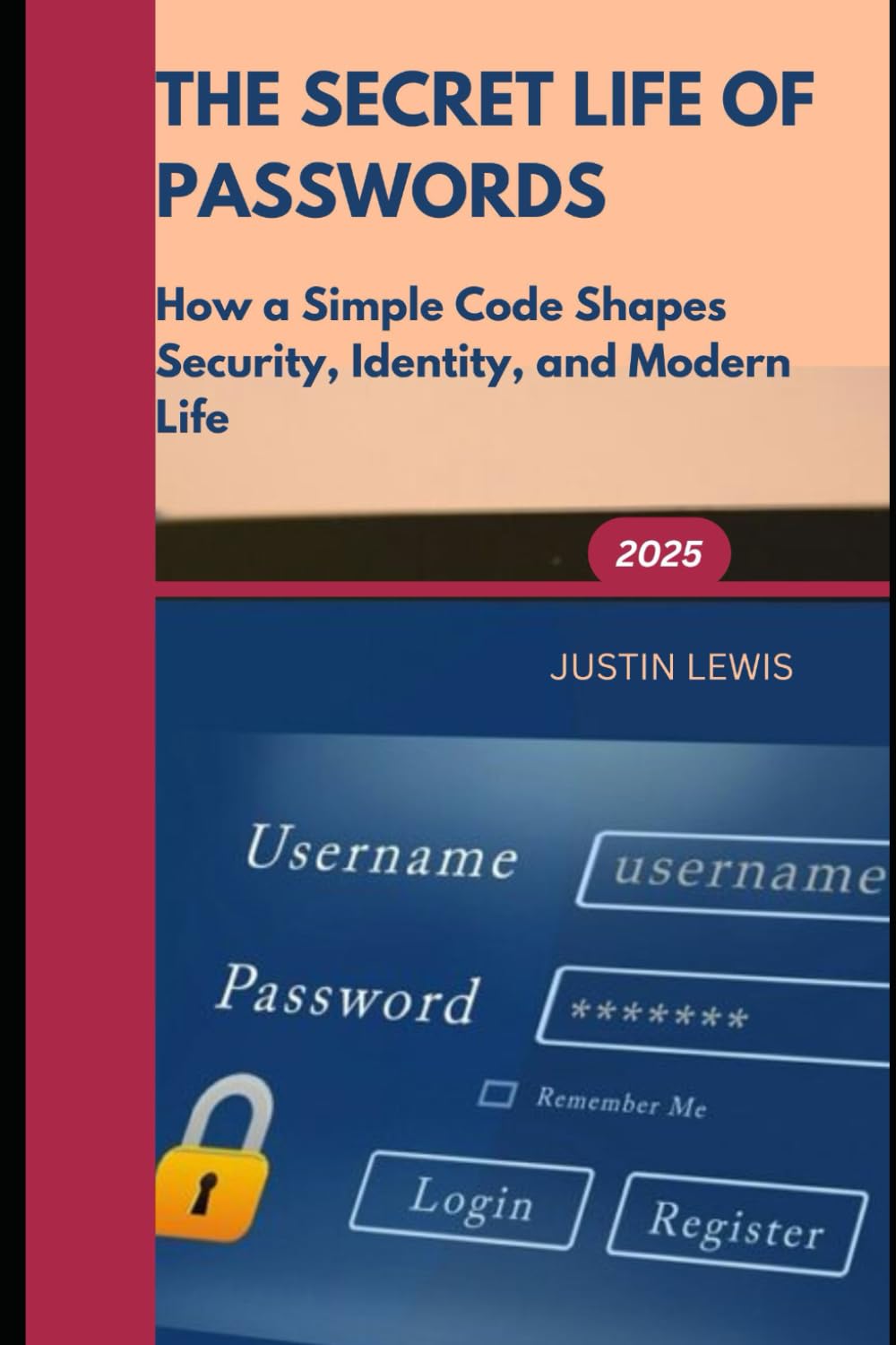 passwords and digital identity: How a Simple Code Shapes Security, Identity, and Modern Life