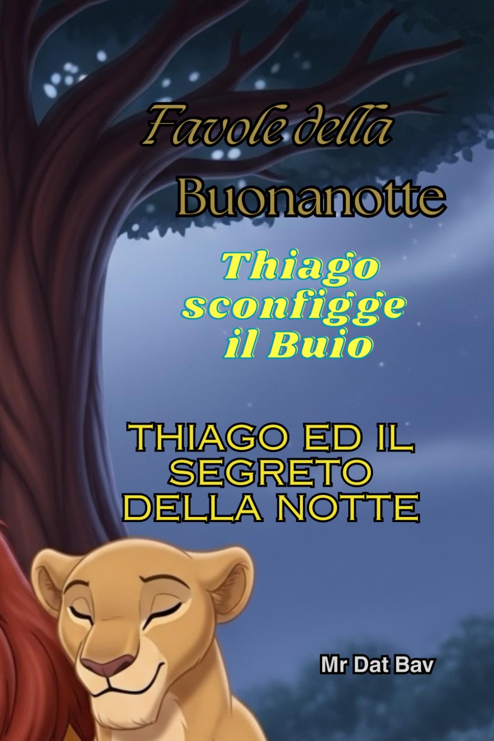 Thiago e la paura del Buio: Il segreto della Notte (Bambini e Valori)