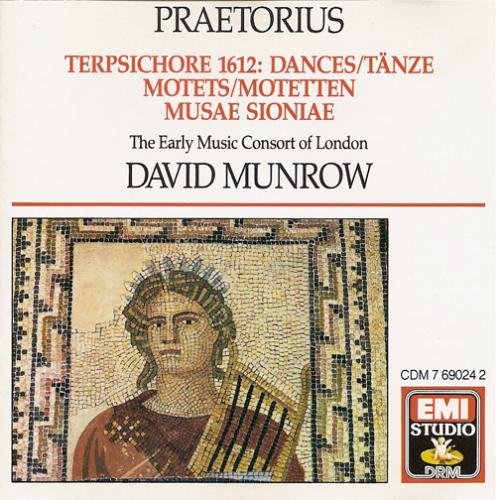 Michael Praetorius: Tänze aus Terpsichore / Motetten aus Musae Sioniae und anderen Sammlungen