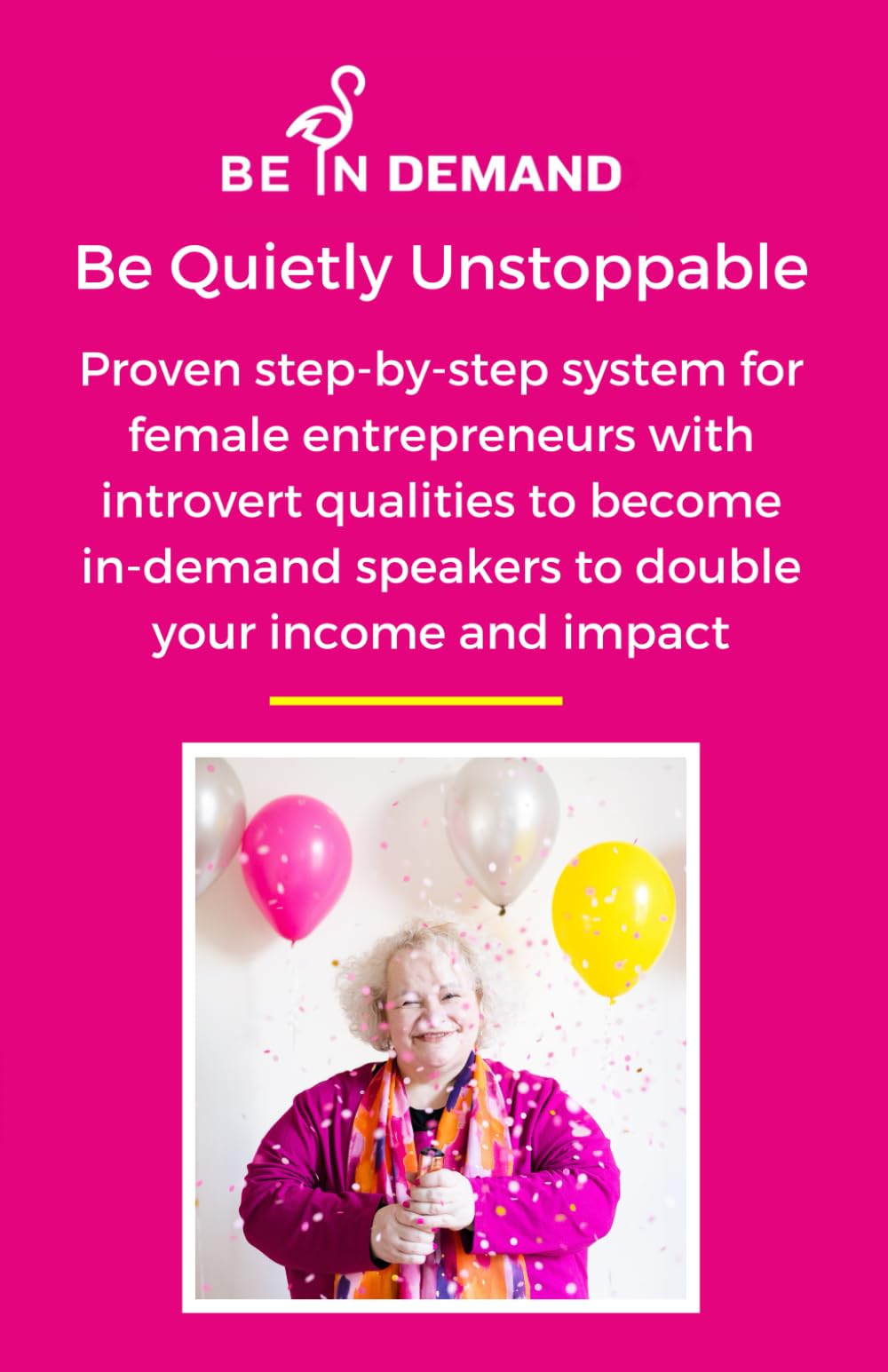 Be Quietly Unstoppable - Proven step-by-step system for female entrepreneurs with introvert qualities to become confident, in-demand speakers so you ... Without experiencing paralysing stage fright