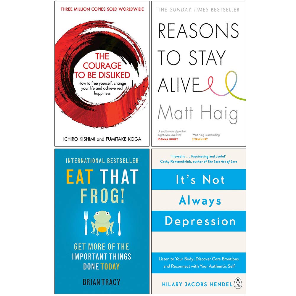 The Courage To Be Disliked, Reasons to Stay Alive, Eat That Frog, It's Not Always Depression 4 Books Collection Set