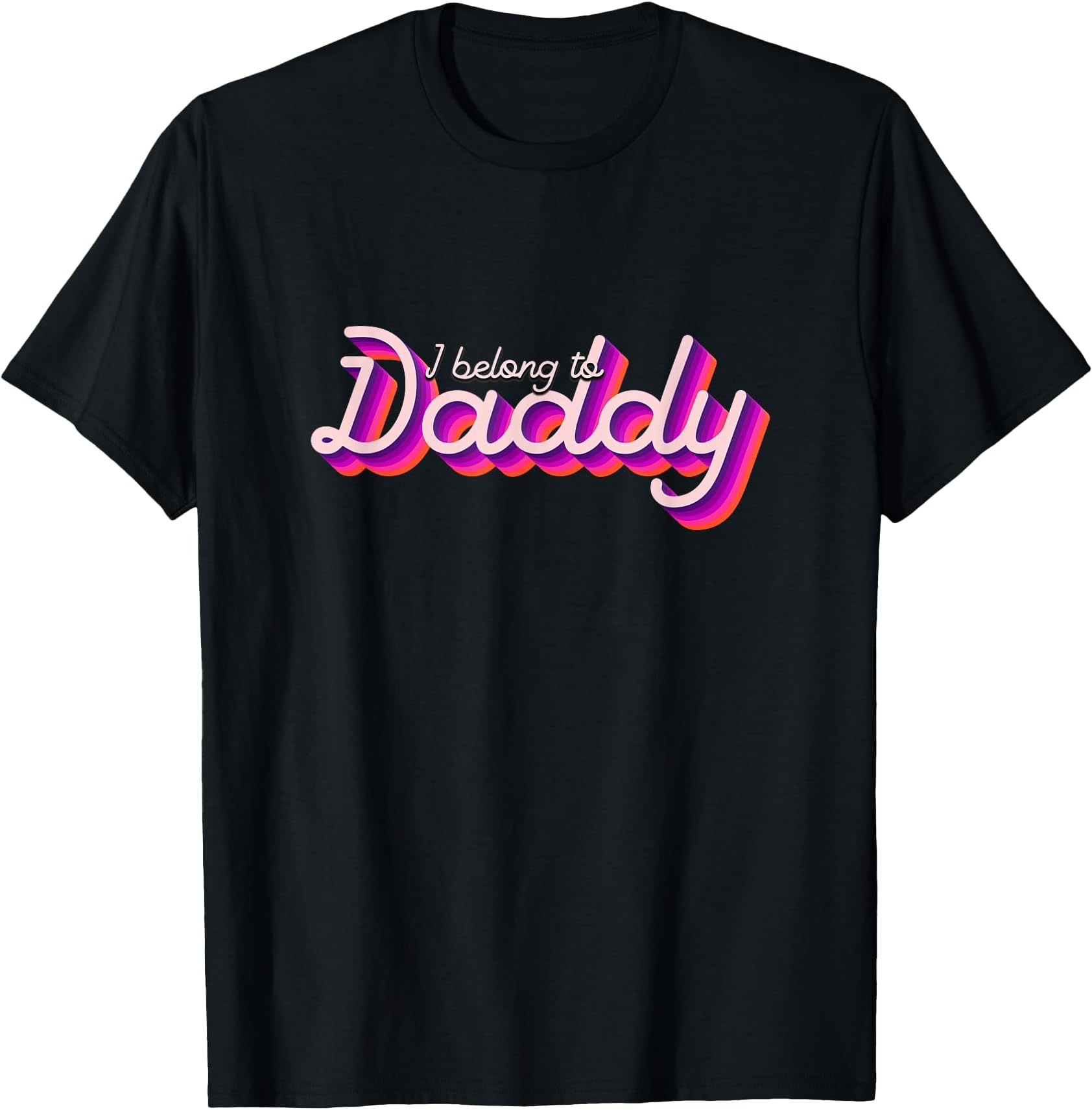 DDLG and CGL Design for Daddy Dom Little Girl Roleplay T-Shirt