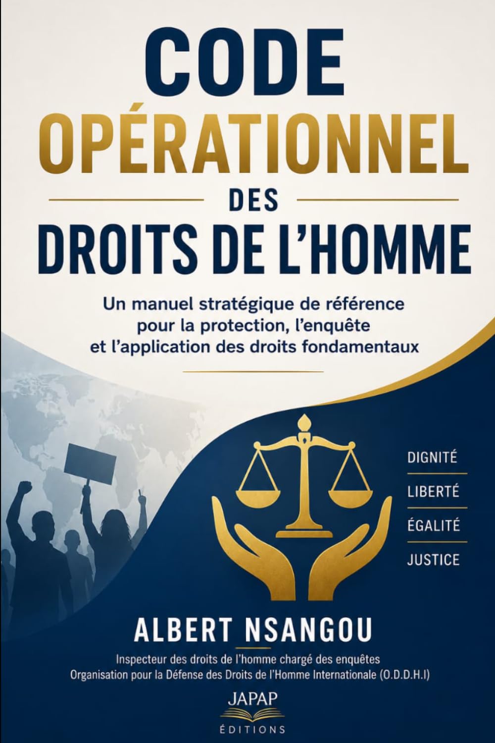 CODE OPÉRATIONNEL DES DROITS DE L'HOMME: Un manuel stratégique de référence pour la protection, l’enquête et l’application des droits fondamentaux