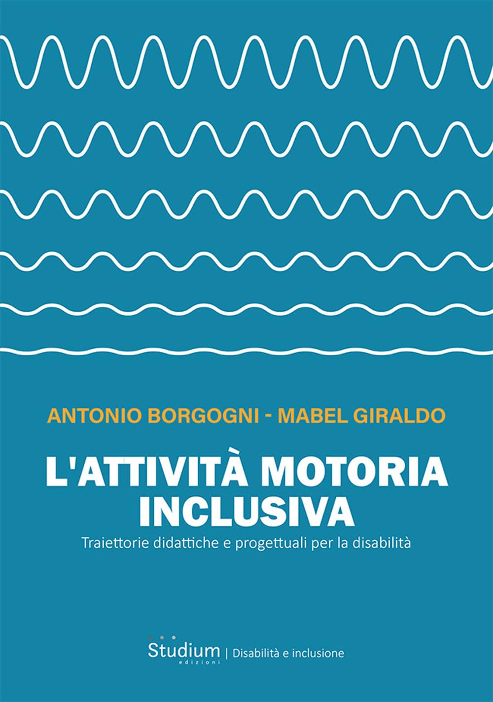 L'attività Motoria Inclusiva. Traiettorie Didattiche E Progettuali Per La Disabilità - 4