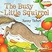 The Busy Little Squirrel (Classic Board Books)