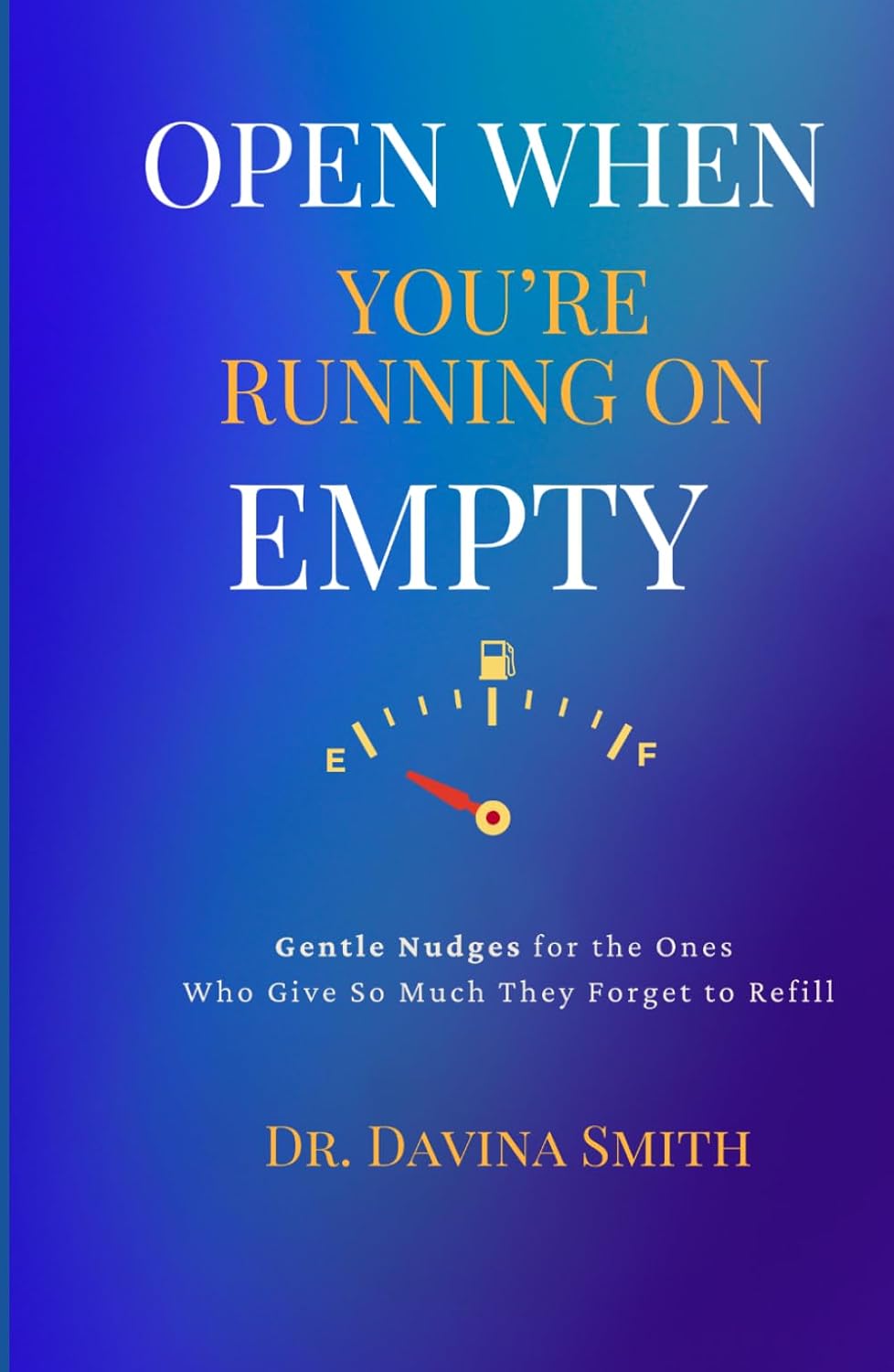 Open When You're Running On Empty: Gentle Nudges for the Ones Who Give So Much They Forget to Refill      Hardcover – March 23, 2026