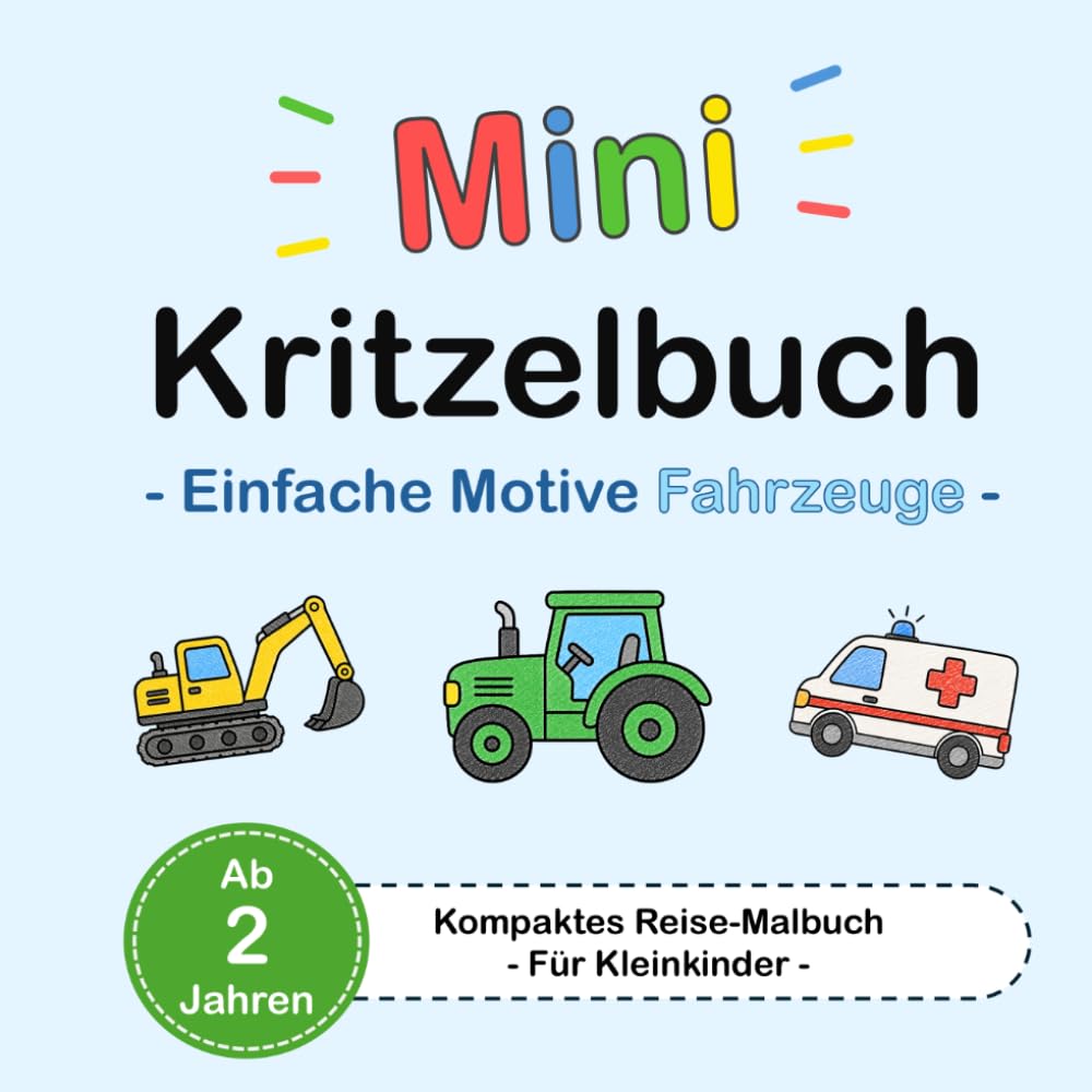 Mini Kritzelbuch - Einfache Motive Fahrzeuge - Kompaktes Reise-Malbuch - Für Kleinkinder - Ab 2 Jahren (Mini Kritzelbücher | Reise-Malbücher)