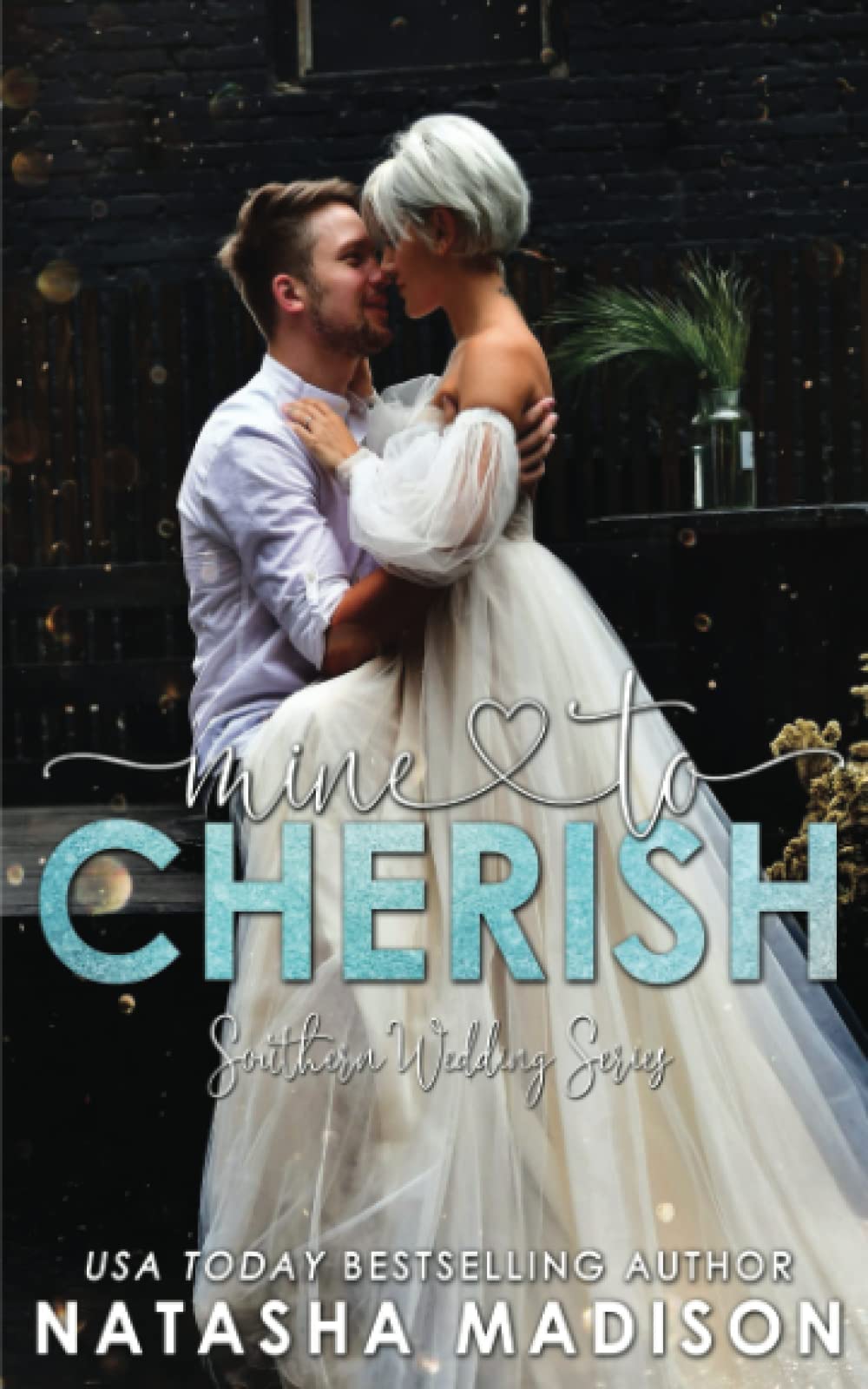 Mine To Cherish: 3 (Southern Weddings)